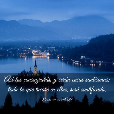 Picture 03 - Éxodo 30:29 RVA - Así los consagrarás, y serán cosas - Bible Verse Picture