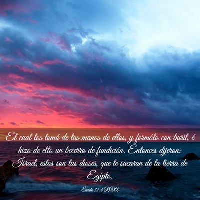 Picture 03 - Éxodo 32:4 RVA - El cual los tomó de las manos de ellos, y - Bible Verse Picture