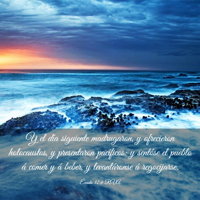 Picture 03 - Éxodo 32:6 RVA - Y el día siguiente madrugaron, y ofrecieron - Bible Verse Picture