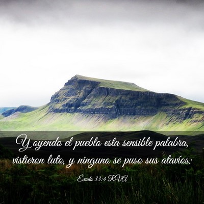 Picture 03 - Éxodo 33:4 RVA - Y oyendo el pueblo esta sensible palabra, - Bible Verse Picture