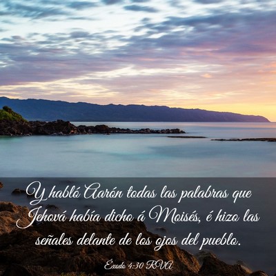 Picture 03 - Éxodo 4:30 RVA - Y habló Aarón todas las palabras que Jehová - Bible Verse Picture