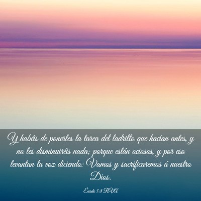 Picture 03 - Éxodo 5:8 RVA - Y habéis de ponerles la tarea del ladrillo que - Bible Verse Picture