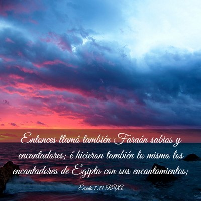Picture 03 - Éxodo 7:11 RVA - Entonces llamó también Faraón sabios y - Bible Verse Picture