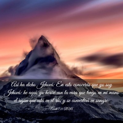 Picture 03 - Éxodo 7:17 RVA - Así ha dicho Jehová: En esto conocerás que yo - Bible Verse Picture