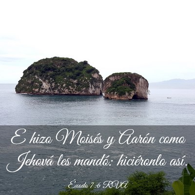 Picture 03 - Éxodo 7:6 RVA - E hizo Moisés y Aarón como Jehová les mandó: - Bible Verse Picture