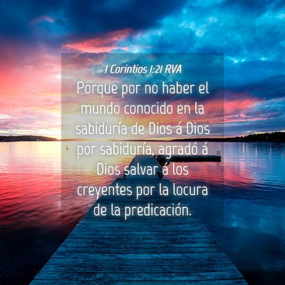 Picture 04 - 1 Corintios 1:21 RVA - Porque por no haber el mundo conocido en la - Bible Verse Picture