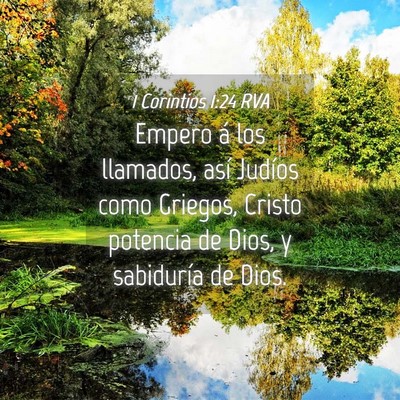 Picture 04 - 1 Corintios 1:24 RVA - Empero á los llamados, así Judíos como - Bible Verse Picture