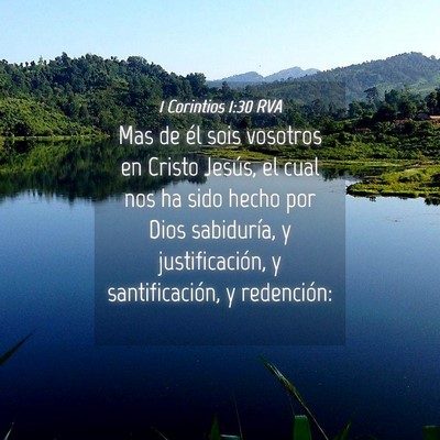 Picture 04 - 1 Corintios 1:30 RVA - Mas de él sois vosotros en Cristo Jesús, el - Bible Verse Picture