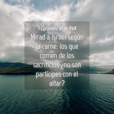 Picture 04 - 1 Corintios 10:18 RVA - Mirad á Israel según la carne: los que comen de - Bible Verse Picture