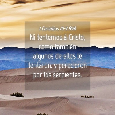 Picture 04 - 1 Corintios 10:9 RVA - Ni tentemos á Cristo, como también algunos de - Bible Verse Picture