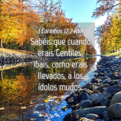 Picture 04 - 1 Corintios 12:2 RVA - Sabéis que cuando erais Gentiles, ibais, como - Bible Verse Picture