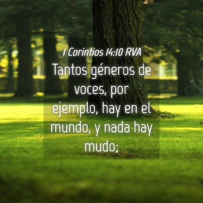 Picture 04 - 1 Corintios 14:10 RVA - Tantos géneros de voces, por ejemplo, hay en el - Bible Verse Picture