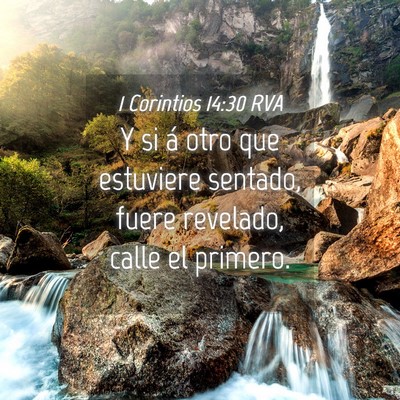 Picture 04 - 1 Corintios 14:30 RVA - Y si á otro que estuviere sentado, fuere - Bible Verse Picture