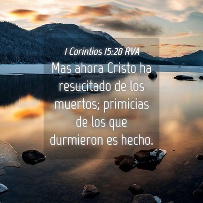 Picture 04 - 1 Corintios 15:20 RVA - Mas ahora Cristo ha resucitado de los muertos; - Bible Verse Picture