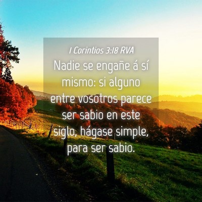 Picture 04 - 1 Corintios 3:18 RVA - Nadie se engañe á sí mismo: si alguno entre - Bible Verse Picture