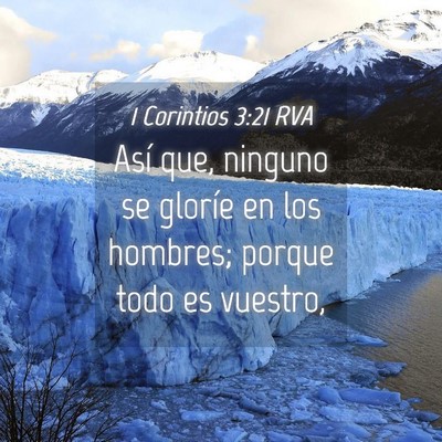 Picture 04 - 1 Corintios 3:21 RVA - Así que, ninguno se gloríe en los hombres; - Bible Verse Picture