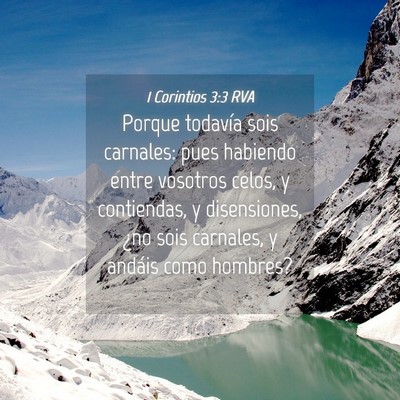 Picture 04 - 1 Corintios 3:3 RVA - Porque todavía sois carnales: pues habiendo - Bible Verse Picture