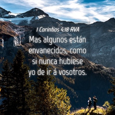Picture 04 - 1 Corintios 4:18 RVA - Mas algunos están envanecidos, como si nunca - Bible Verse Picture