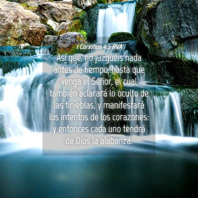 Picture 04 - 1 Corintios 4:5 RVA - Así que, no juzguéis nada antes de tiempo, - Bible Verse Picture