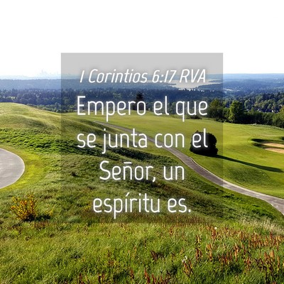 Picture 04 - 1 Corintios 6:17 RVA - Empero el que se junta con el Señor, un - Bible Verse Picture
