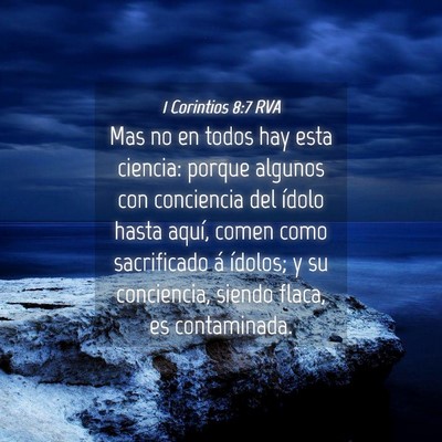 Picture 04 - 1 Corintios 8:7 RVA - Mas no en todos hay esta ciencia: porque algunos - Bible Verse Picture