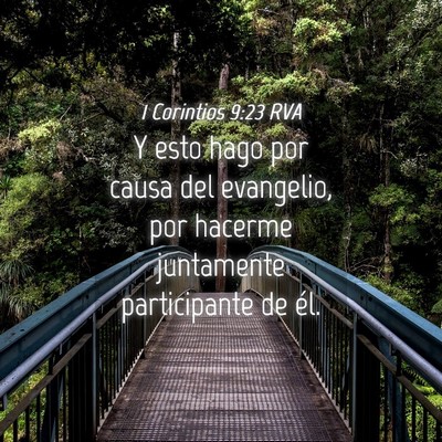 Picture 04 - 1 Corintios 9:23 RVA - Y esto hago por causa del evangelio, por hacerme - Bible Verse Picture