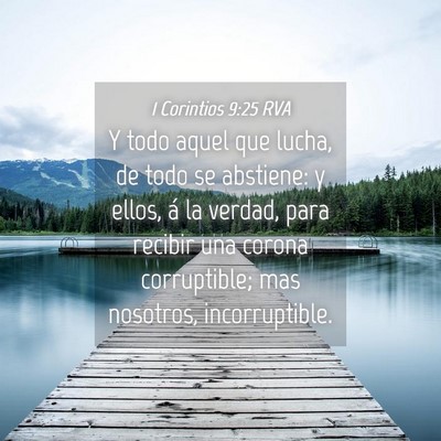 Picture 04 - 1 Corintios 9:25 RVA - Y todo aquel que lucha, de todo se abstiene: y - Bible Verse Picture