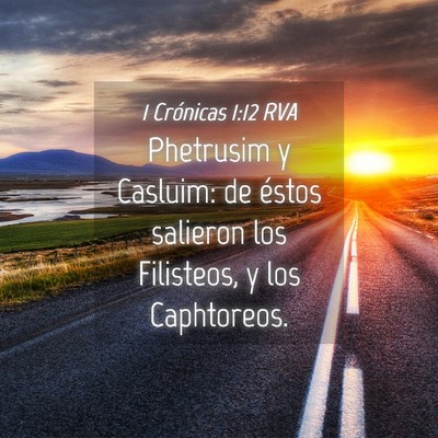 Picture 04 - 1 Crónicas 1:12 RVA - Phetrusim y Casluim: de éstos salieron los - Bible Verse Picture