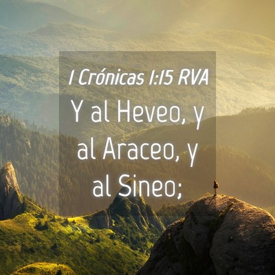 Picture 04 - 1 Crónicas 1:15 RVA - Y al Heveo, y al Araceo, y al - Bible Verse Picture