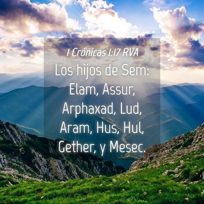 Picture 04 - 1 Crónicas 1:17 RVA - Los hijos de Sem: Elam, Assur, Arphaxad, Lud, - Bible Verse Picture