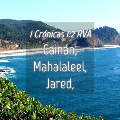 Picture 04 - 1 Crónicas 1:2 RVA - Cainán, Mahalaleel, - Bible Verse Picture