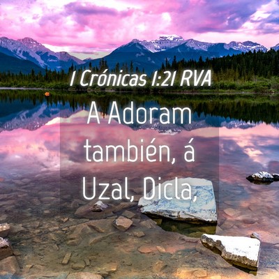 Picture 04 - 1 Crónicas 1:21 RVA - A Adoram también, á Uzal, - Bible Verse Picture