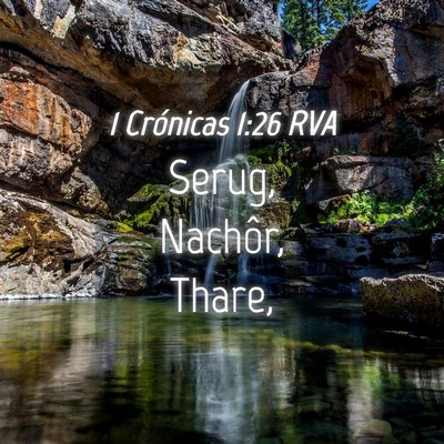 Picture 04 - 1 Crónicas 1:26 RVA - Serug, Nachôr, - Bible Verse Picture