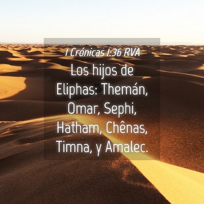 Picture 04 - 1 Crónicas 1:36 RVA - Los hijos de Eliphas: Themán, Omar, Sephi, - Bible Verse Picture