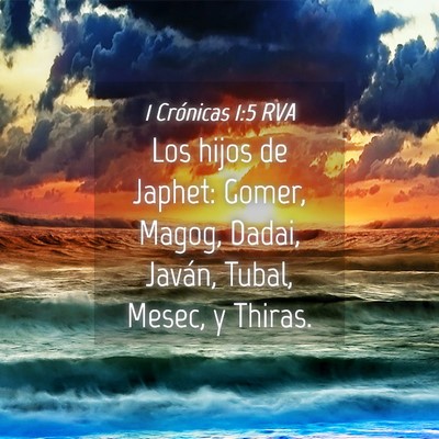 Picture 04 - 1 Crónicas 1:5 RVA - Los hijos de Japhet: Gomer, Magog, Dadai, Javán, - Bible Verse Picture