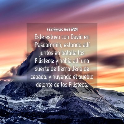 Picture 04 - 1 Crónicas 11:13 RVA - Este estuvo con David en Pasdammin, estando allí - Bible Verse Picture