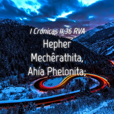 Picture 04 - 1 Crónicas 11:36 RVA - Hepher Mechêrathita, Ahía - Bible Verse Picture