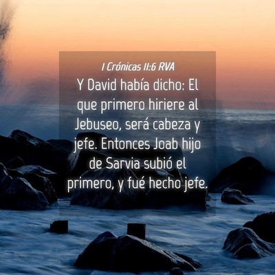 Picture 04 - 1 Crónicas 11:6 RVA - Y David había dicho: El que primero hiriere al - Bible Verse Picture