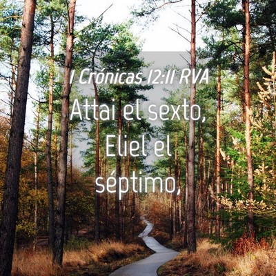 Picture 04 - 1 Crónicas 12:11 RVA - Attai el sexto, Eliel el - Bible Verse Picture