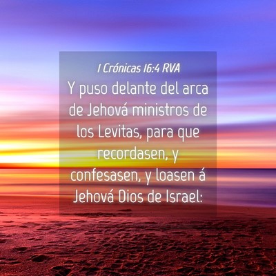 Picture 04 - 1 Crónicas 16:4 RVA - Y puso delante del arca de Jehová ministros de - Bible Verse Picture