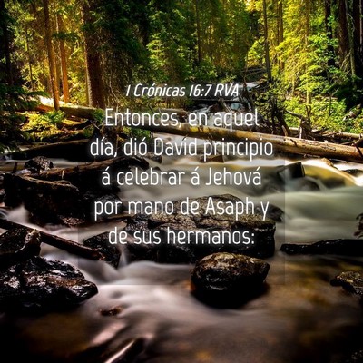 Picture 04 - 1 Crónicas 16:7 RVA - Entonces, en aquel día, dió David principio á - Bible Verse Picture