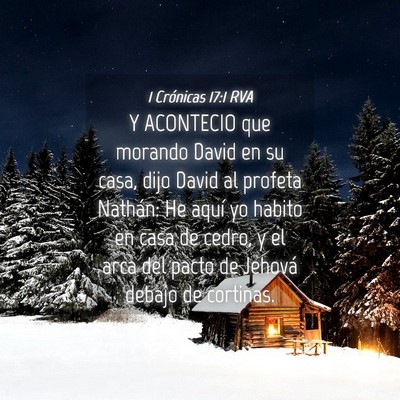 Picture 04 - 1 Crónicas 17:1 RVA - Y ACONTECIO que morando David en su casa, dijo - Bible Verse Picture