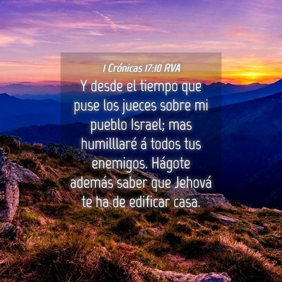 Picture 04 - 1 Crónicas 17:10 RVA - Y desde el tiempo que puse los jueces sobre mi - Bible Verse Picture