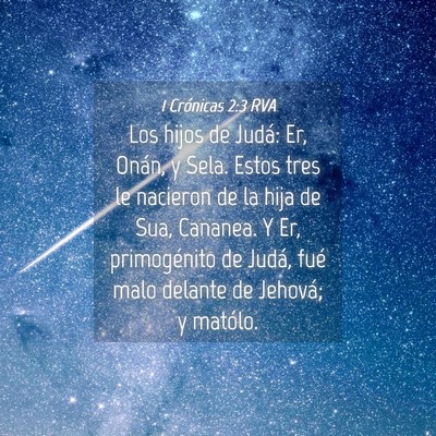 Picture 04 - 1 Crónicas 2:3 RVA - Los hijos de Judá: Er, Onán, y Sela. Estos tres - Bible Verse Picture