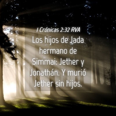 Picture 04 - 1 Crónicas 2:32 RVA - Los hijos de Jada hermano de Simmai: Jether y - Bible Verse Picture