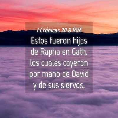 Picture 04 - 1 Crónicas 20:8 RVA - Estos fueron hijos de Rapha en Gath, los cuales - Bible Verse Picture
