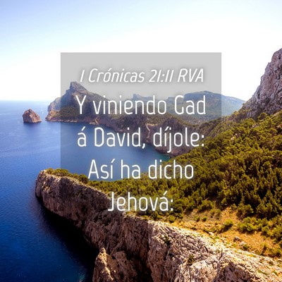 Picture 04 - 1 Crónicas 21:11 RVA - Y viniendo Gad á David, díjole: Así ha dicho - Bible Verse Picture