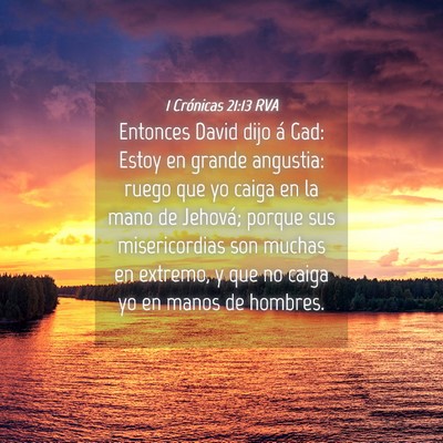 Picture 04 - 1 Crónicas 21:13 RVA - Entonces David dijo á Gad: Estoy en grande - Bible Verse Picture