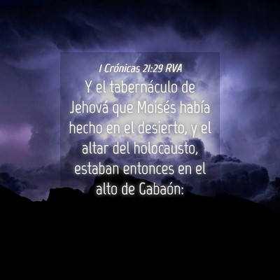 Picture 04 - 1 Crónicas 21:29 RVA - Y el tabernáculo de Jehová que Moisés había - Bible Verse Picture