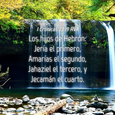 Picture 04 - 1 Crónicas 23:19 RVA - Los hijos de Hebrón: Jería el primero, Amarías - Bible Verse Picture